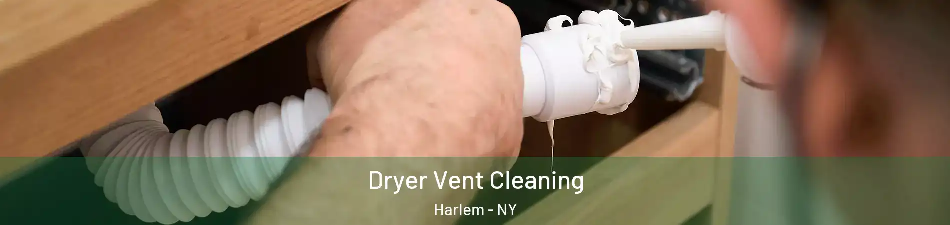 Dryer Vent Cleaning Harlem - NY