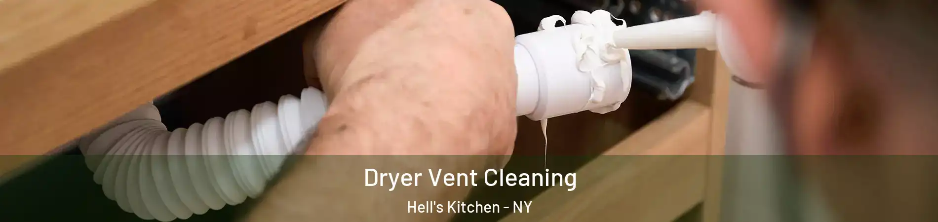 Dryer Vent Cleaning Hell's Kitchen - NY