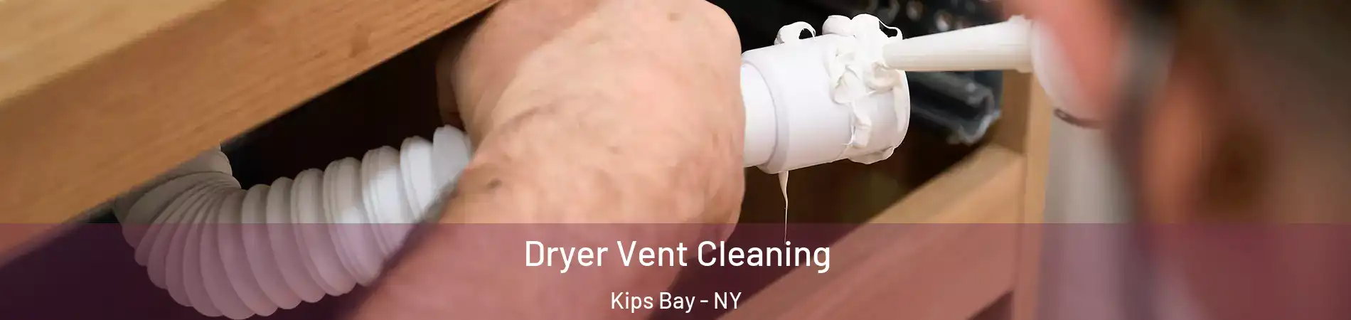 Dryer Vent Cleaning Kips Bay - NY