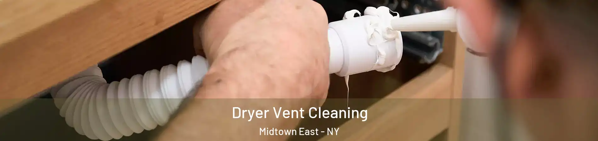 Dryer Vent Cleaning Midtown East - NY