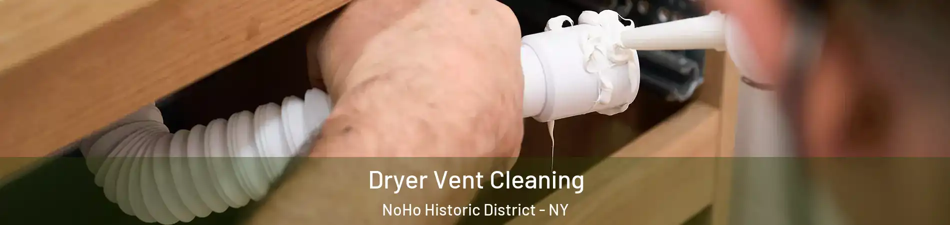 Dryer Vent Cleaning NoHo Historic District - NY
