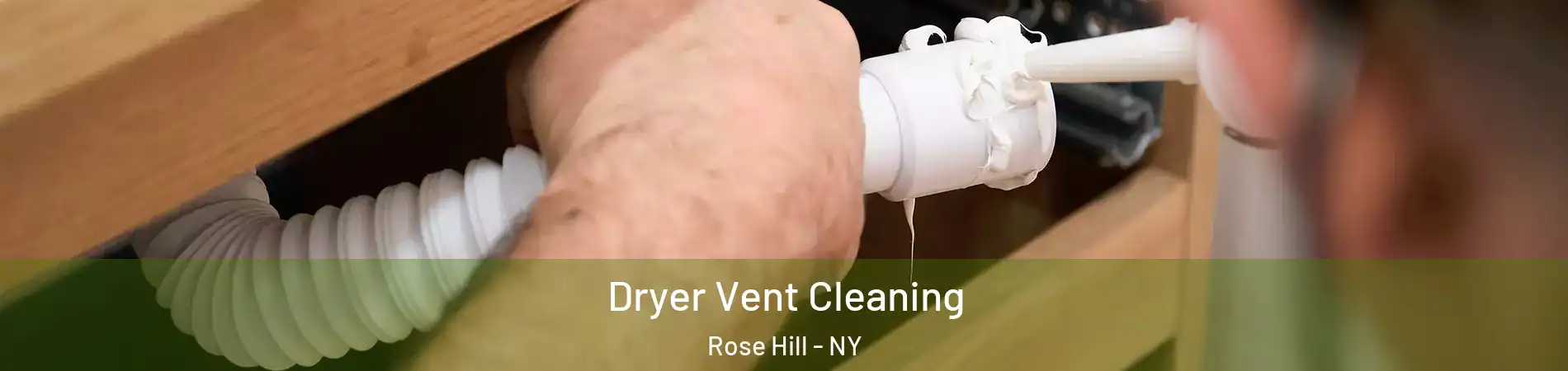 Dryer Vent Cleaning Rose Hill - NY