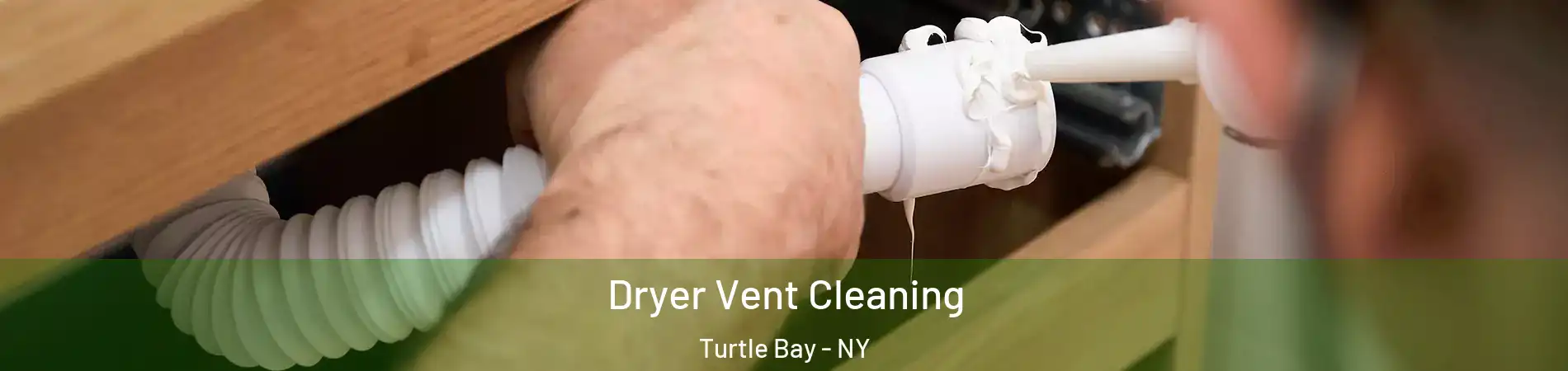 Dryer Vent Cleaning Turtle Bay - NY