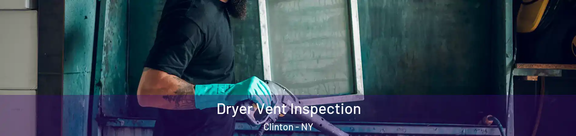 Dryer Vent Inspection Clinton - NY