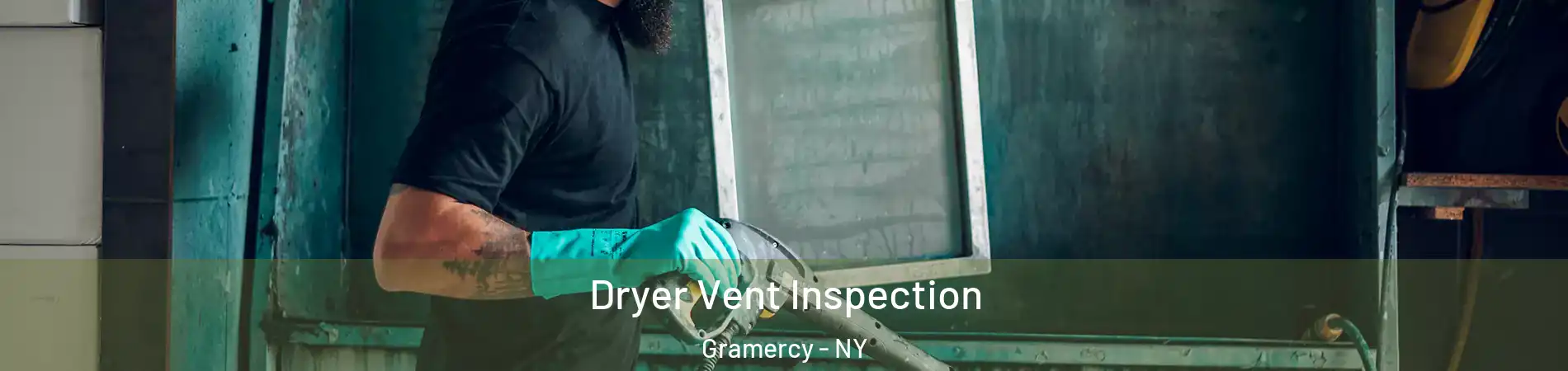 Dryer Vent Inspection Gramercy - NY