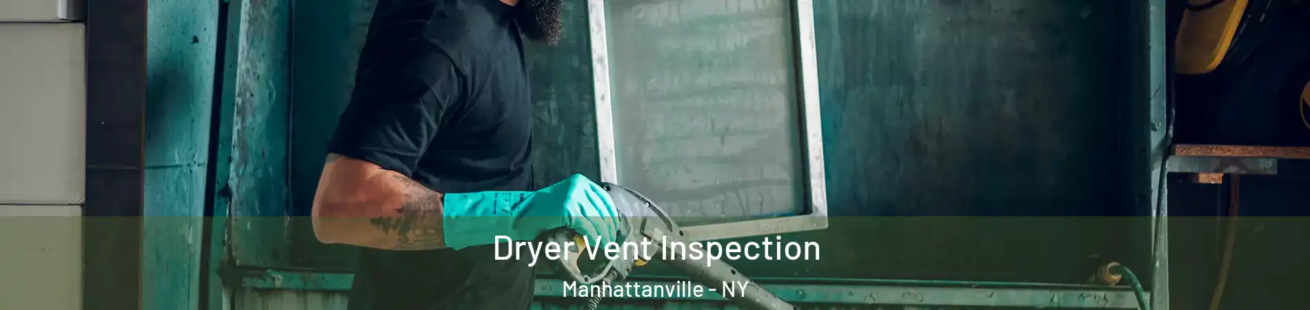 Dryer Vent Inspection Manhattanville - NY