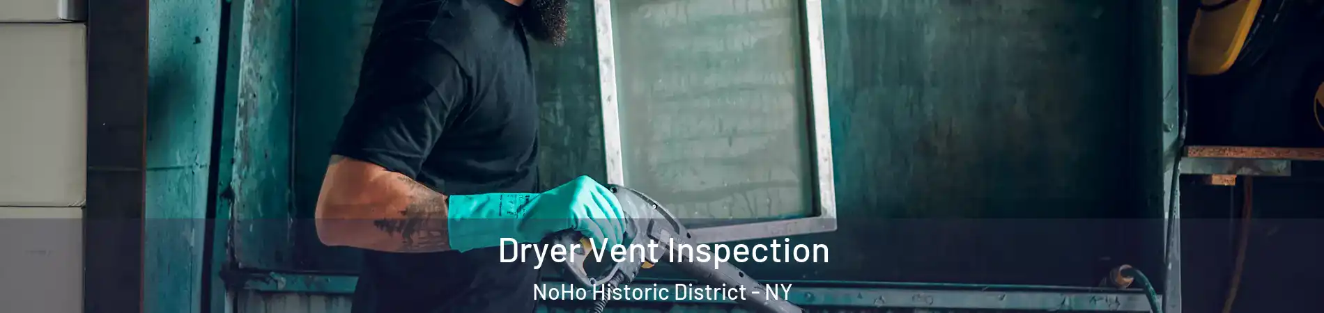 Dryer Vent Inspection NoHo Historic District - NY