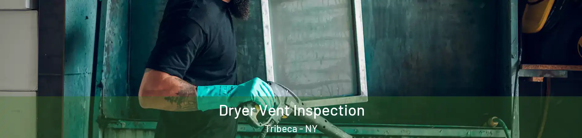 Dryer Vent Inspection Tribeca - NY