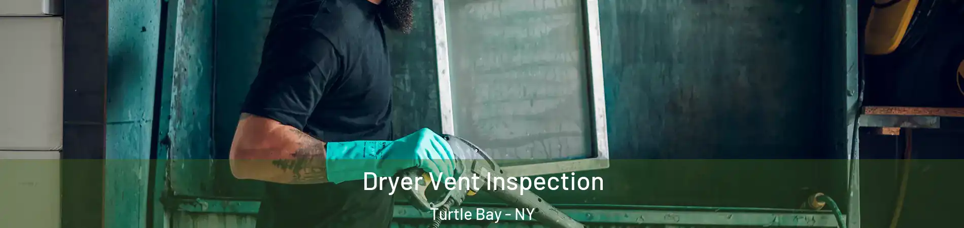 Dryer Vent Inspection Turtle Bay - NY