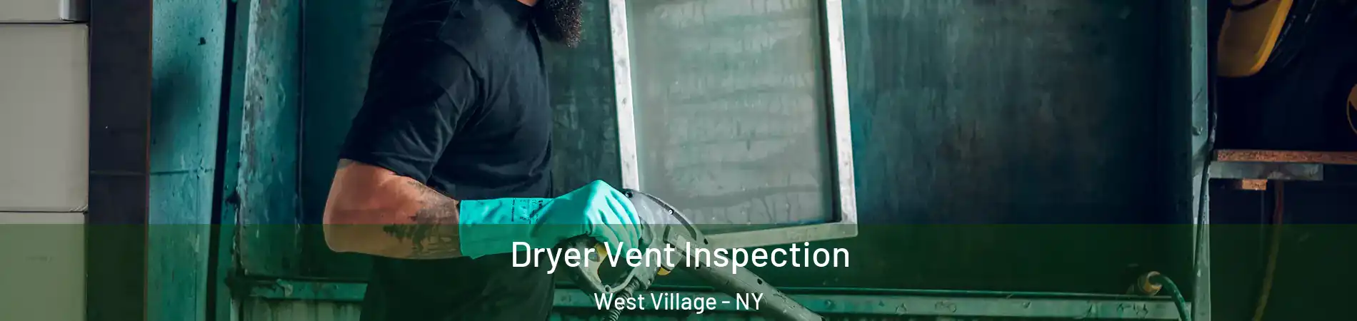 Dryer Vent Inspection West Village - NY