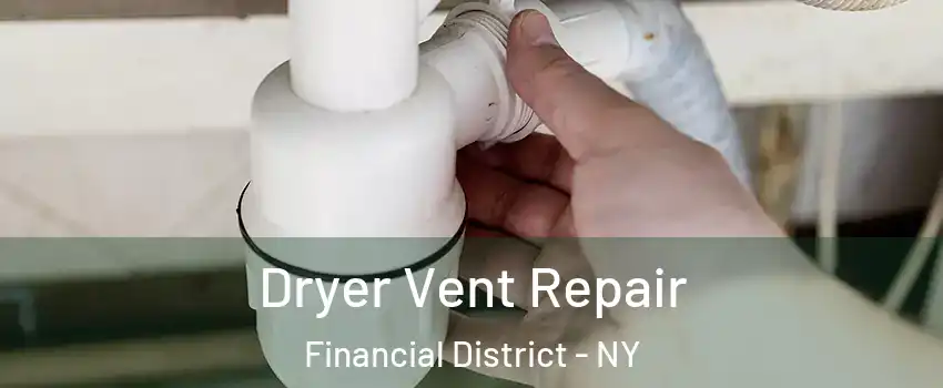 Dryer Vent Repair Financial District - NY