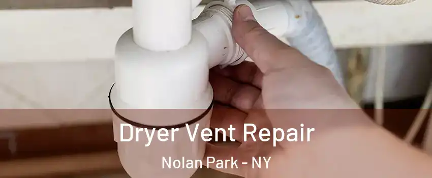 Dryer Vent Repair Nolan Park - NY