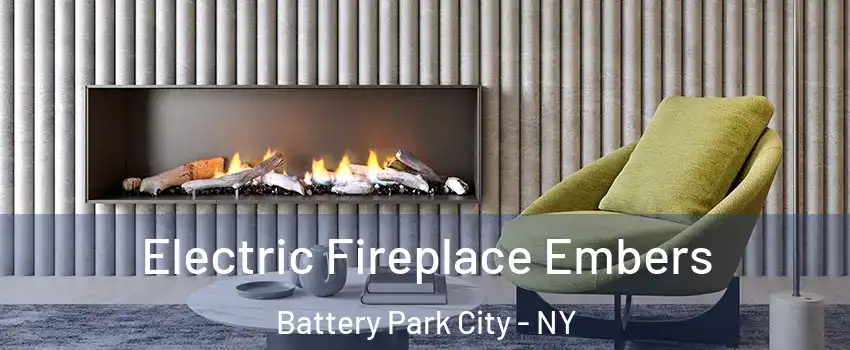Electric Fireplace Embers Battery Park City - NY