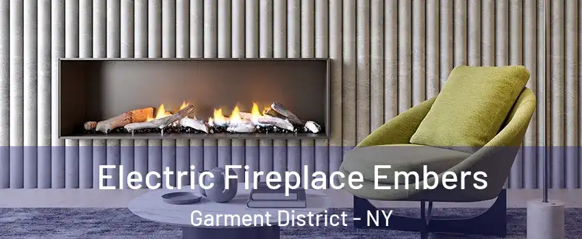 Electric Fireplace Embers Garment District - NY