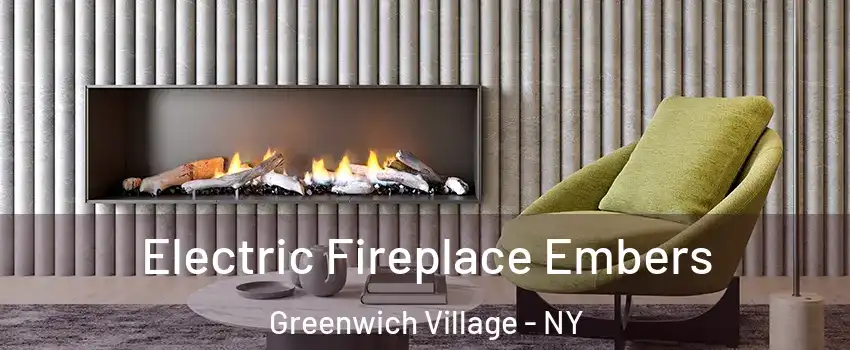 Electric Fireplace Embers Greenwich Village - NY