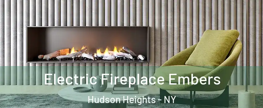 Electric Fireplace Embers Hudson Heights - NY
