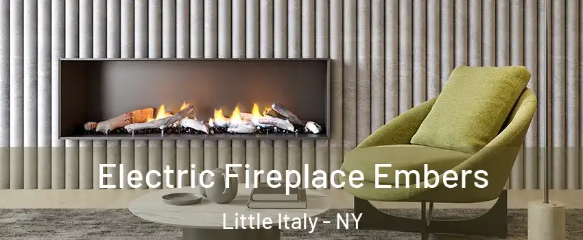 Electric Fireplace Embers Little Italy - NY