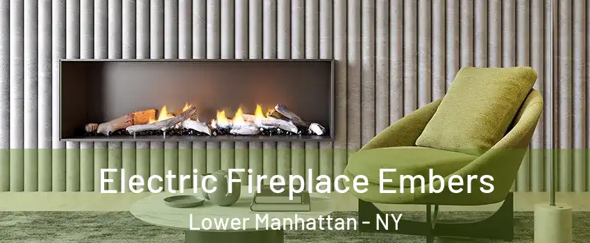 Electric Fireplace Embers Lower Manhattan - NY