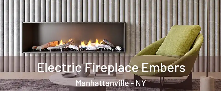 Electric Fireplace Embers Manhattanville - NY