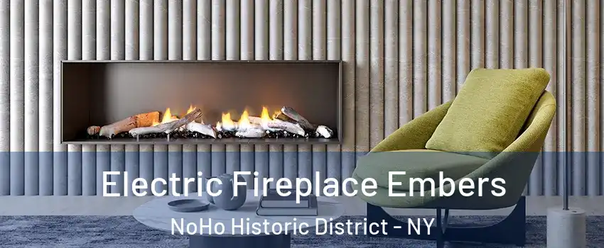 Electric Fireplace Embers NoHo Historic District - NY