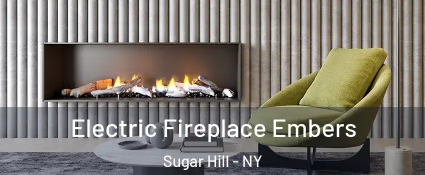 Electric Fireplace Embers Sugar Hill - NY