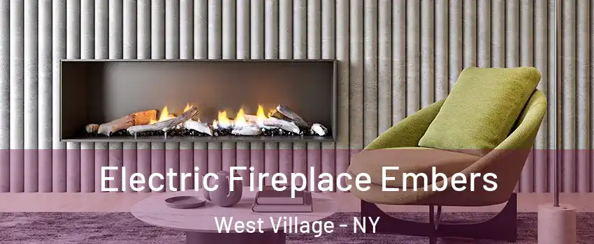 Electric Fireplace Embers West Village - NY