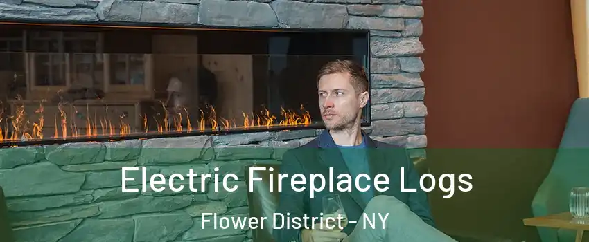 Electric Fireplace Logs Flower District - NY