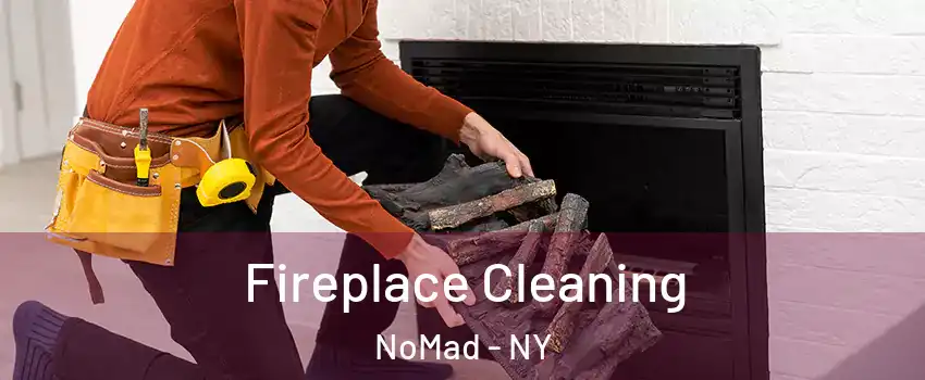 Fireplace Cleaning NoMad - NY