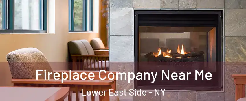 Fireplace Company Near Me Lower East Side - NY