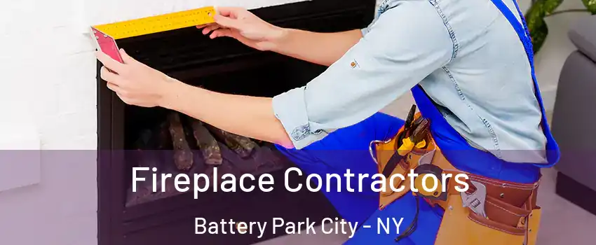 Fireplace Contractors Battery Park City - NY