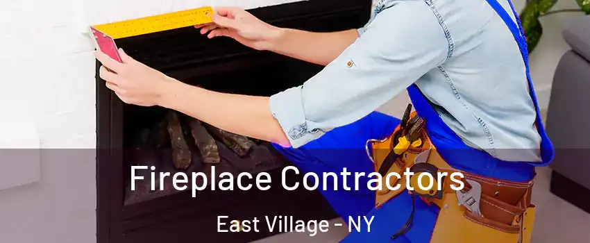Fireplace Contractors East Village - NY