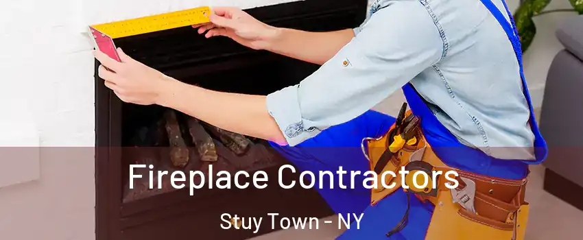 Fireplace Contractors Stuy Town - NY