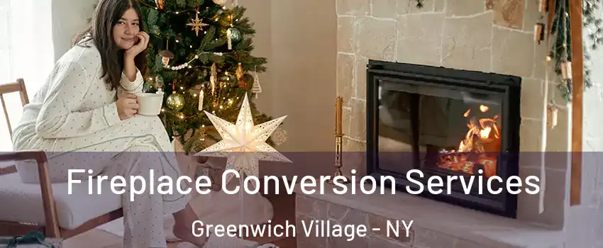 Fireplace Conversion Services Greenwich Village - NY