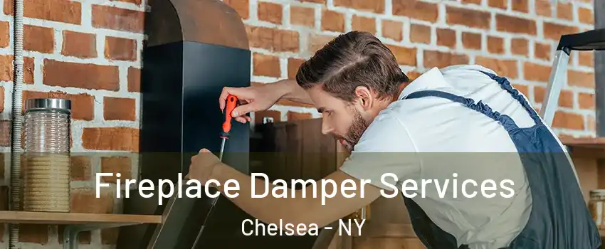 Fireplace Damper Services Chelsea - NY