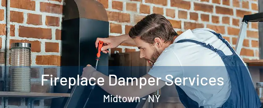 Fireplace Damper Services Midtown - NY