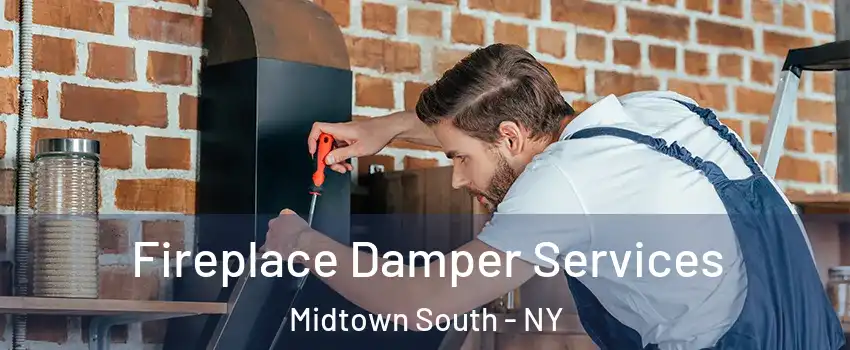 Fireplace Damper Services Midtown South - NY