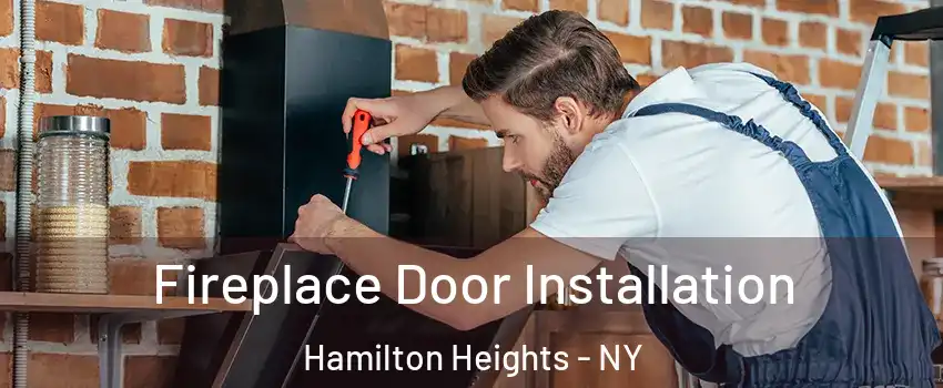 Fireplace Door Installation Hamilton Heights - NY