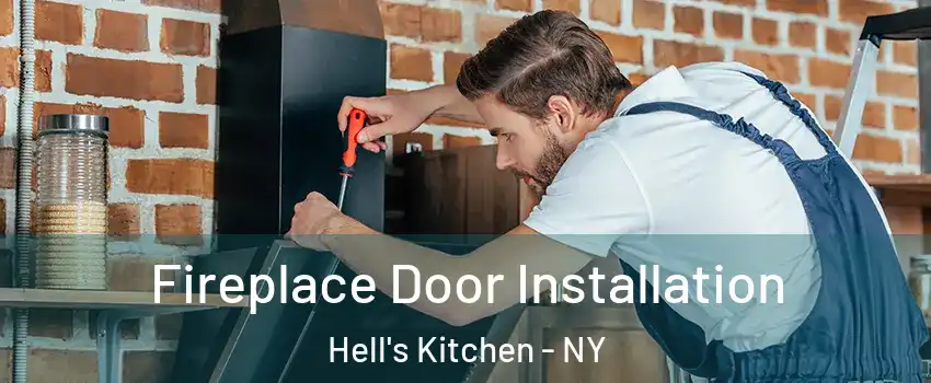 Fireplace Door Installation Hell's Kitchen - NY