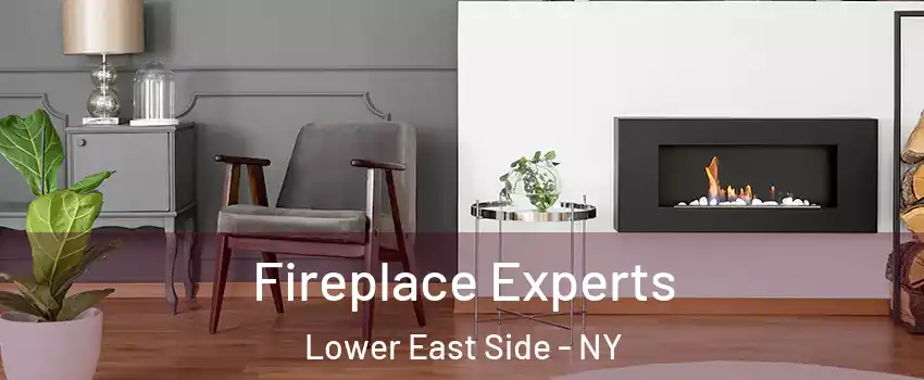 Fireplace Experts Lower East Side - NY