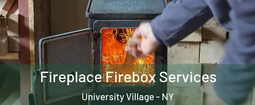 Fireplace Firebox Services University Village - NY