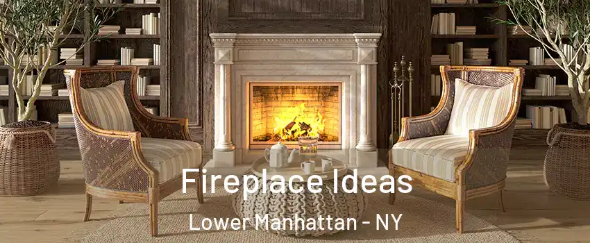 Fireplace Ideas Lower Manhattan - NY