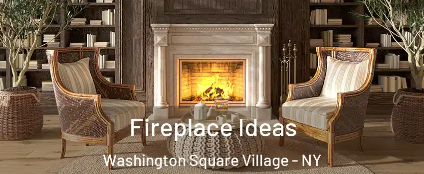 Fireplace Ideas Washington Square Village - NY