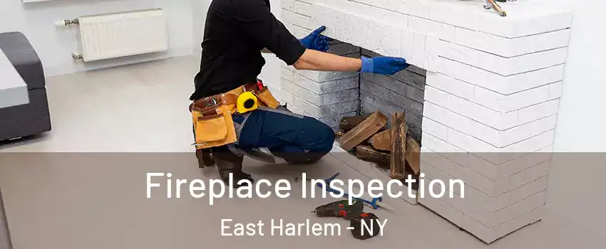 Fireplace Inspection East Harlem - NY