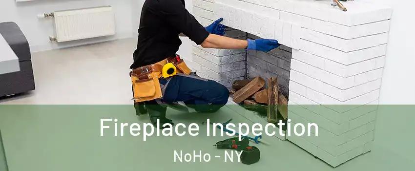 Fireplace Inspection NoHo - NY