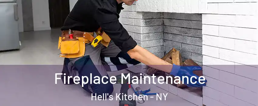 Fireplace Maintenance Hell's Kitchen - NY