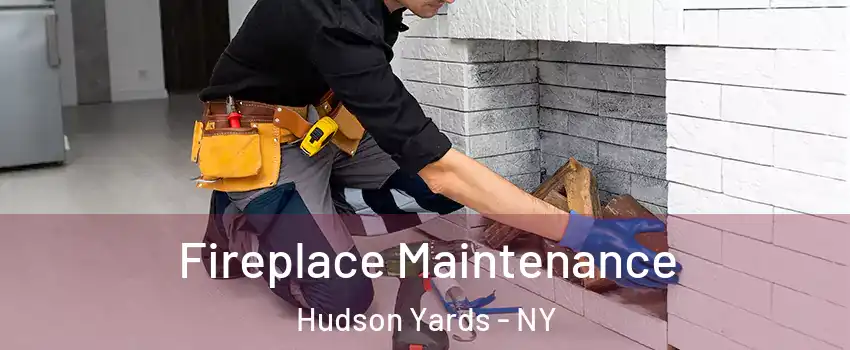 Fireplace Maintenance Hudson Yards - NY