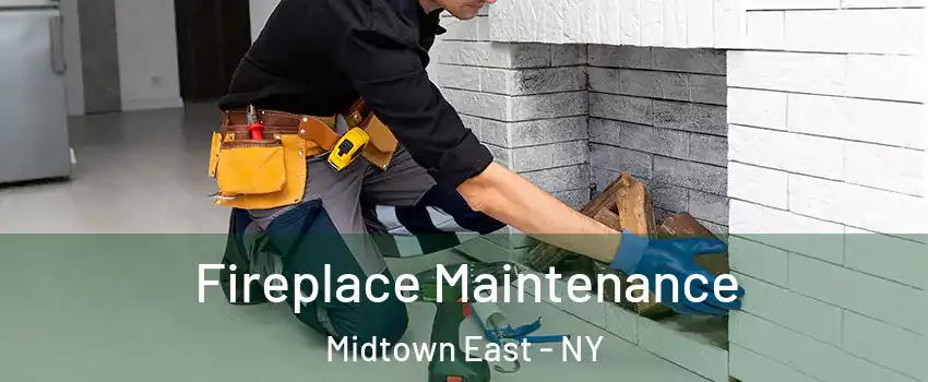 Fireplace Maintenance Midtown East - NY