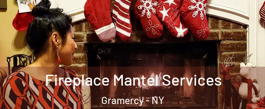 Fireplace Mantel Services Gramercy - NY