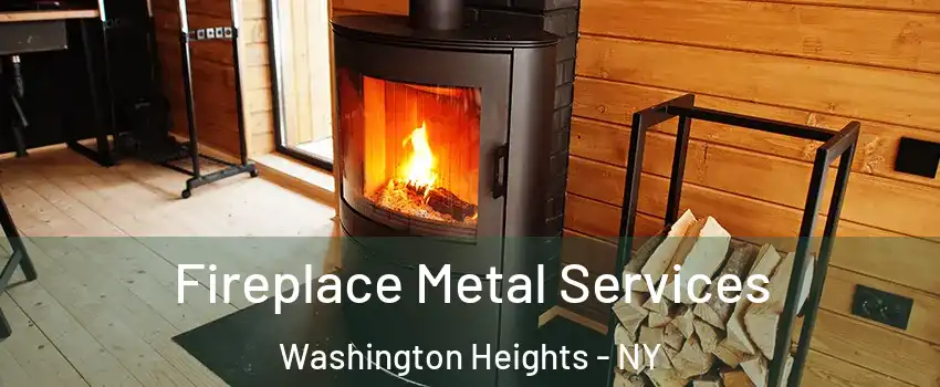 Fireplace Metal Services Washington Heights - NY