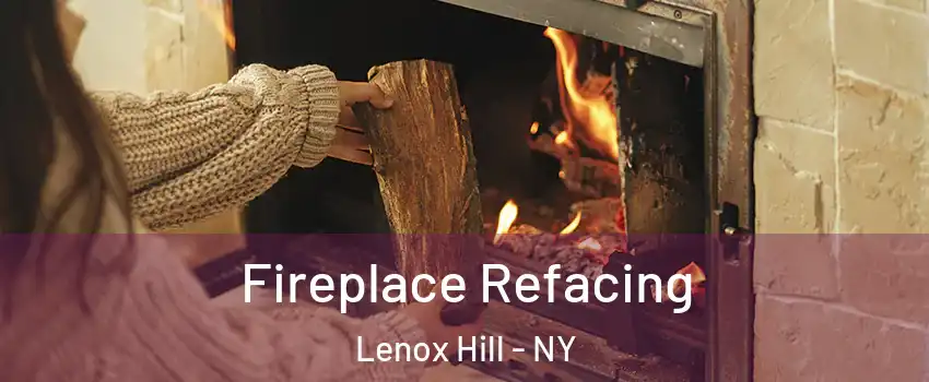 Fireplace Refacing Lenox Hill - NY